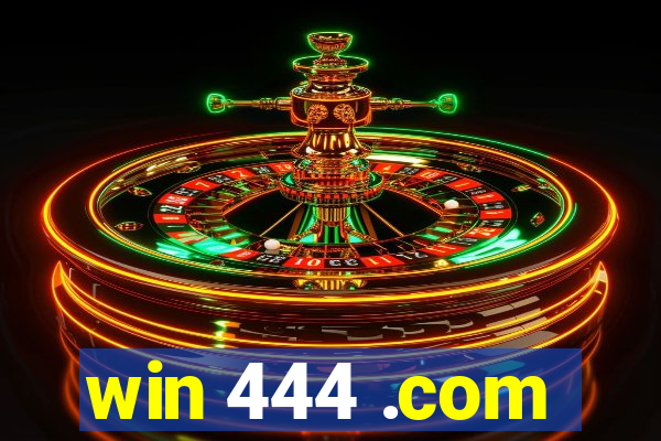 win 444 .com